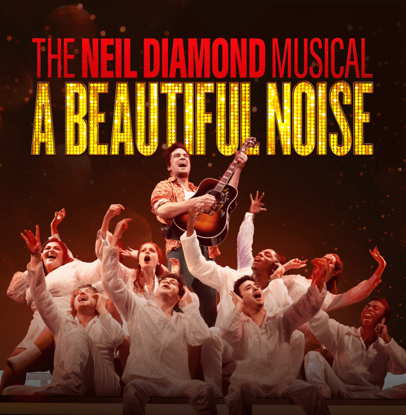 A Beautiful Noise – The Neil Diamond Musical Tickets | 8 June 2025 ...